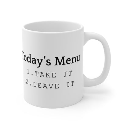 Take it or Leave it Funny Parent Mug