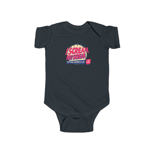 I scream, you scream, we all scream at 3 AM Infant Onesie