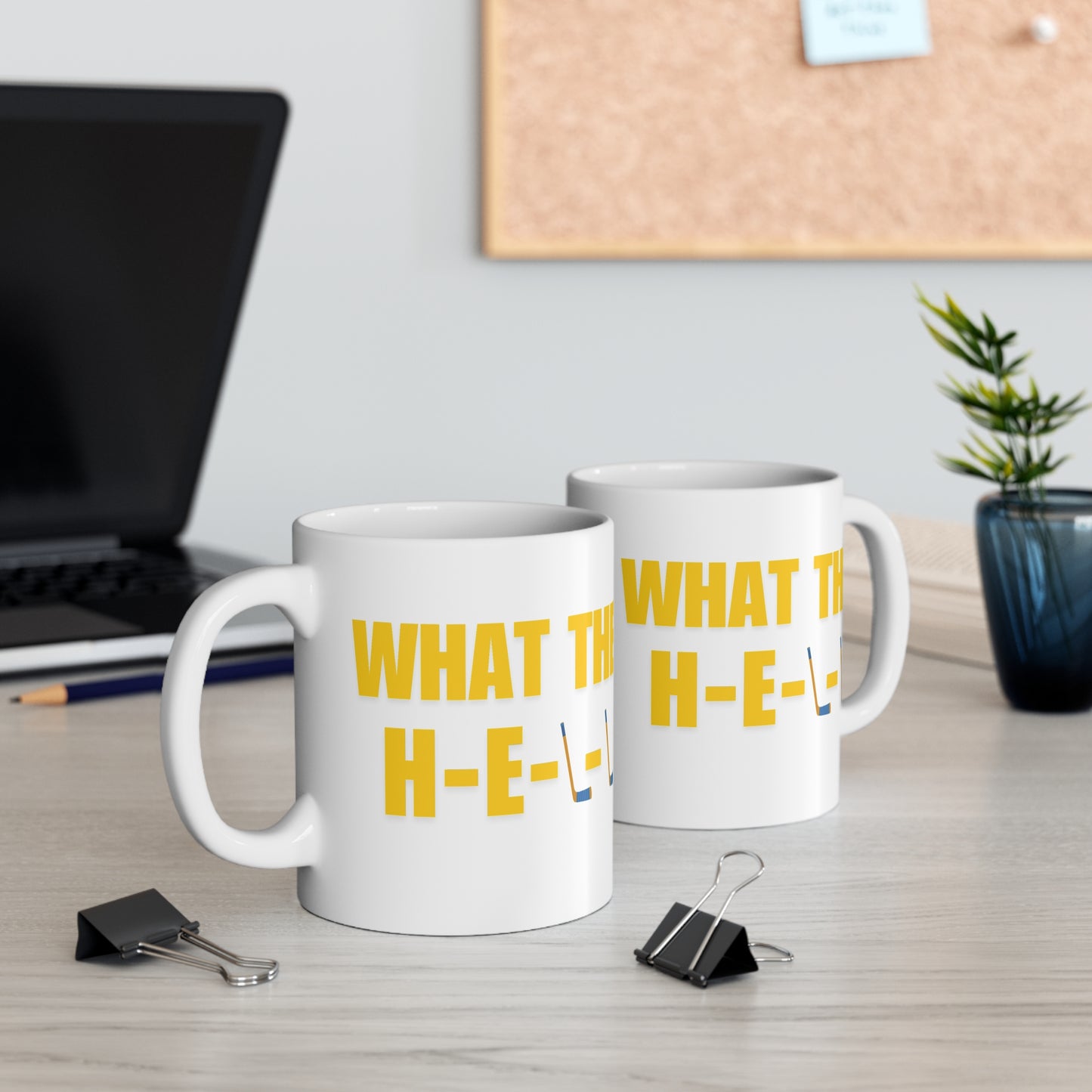 What the H-E Double Hockey Sticks Censored Mug 11oz