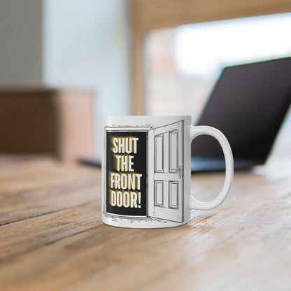 Shut the Front Door! Censored Swear Word Mug