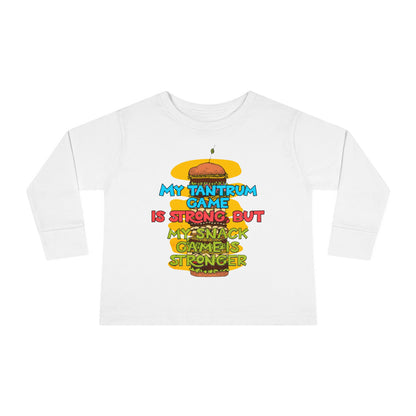 "My tantrum game is strong, but my snack game is stronger" Toddler Long Sleeve Tee