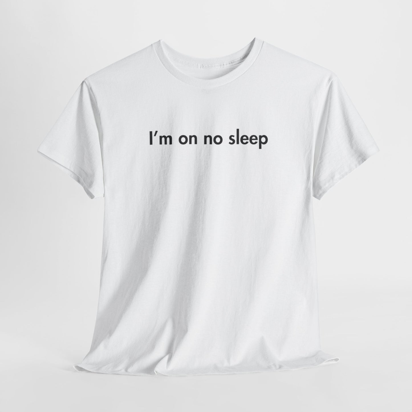 I’m on no Sleep Parenting Tee