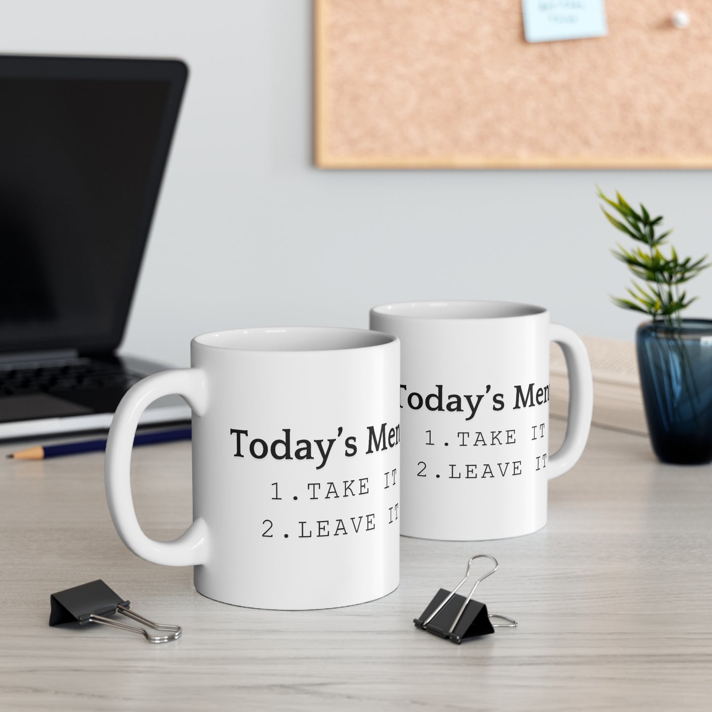 Take it or Leave it Funny Parent Mug