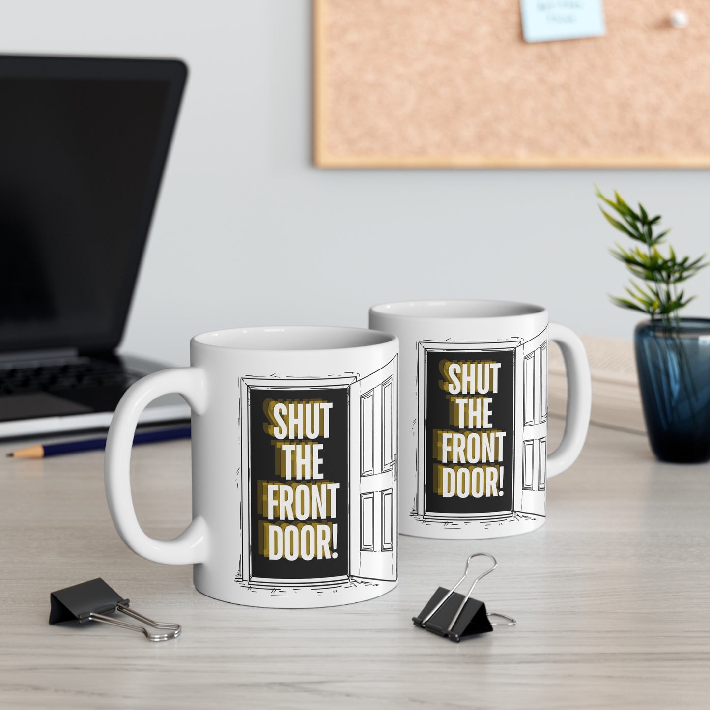 Shut the Front Door! Censored Swear Word Mug