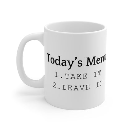 Take it or Leave it Funny Parent Mug