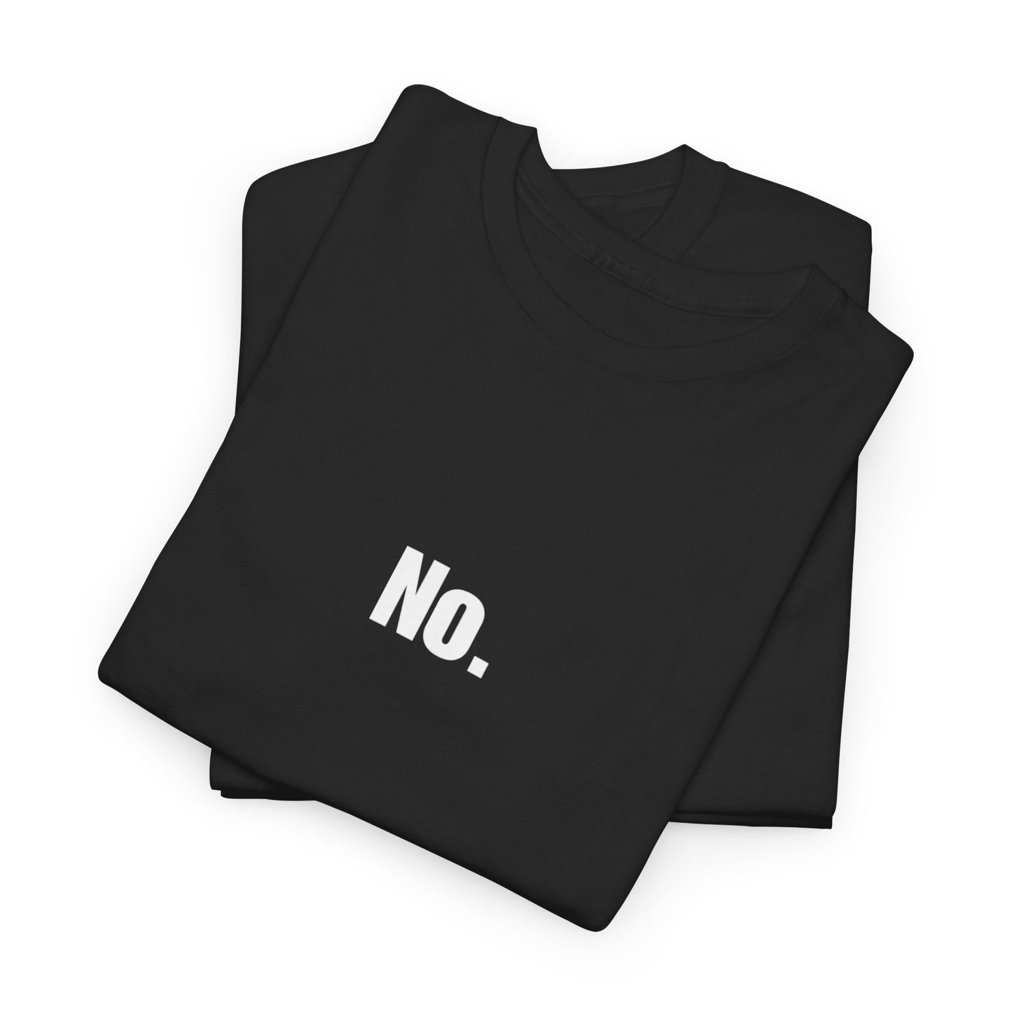 No. Funny Parenting Shirt