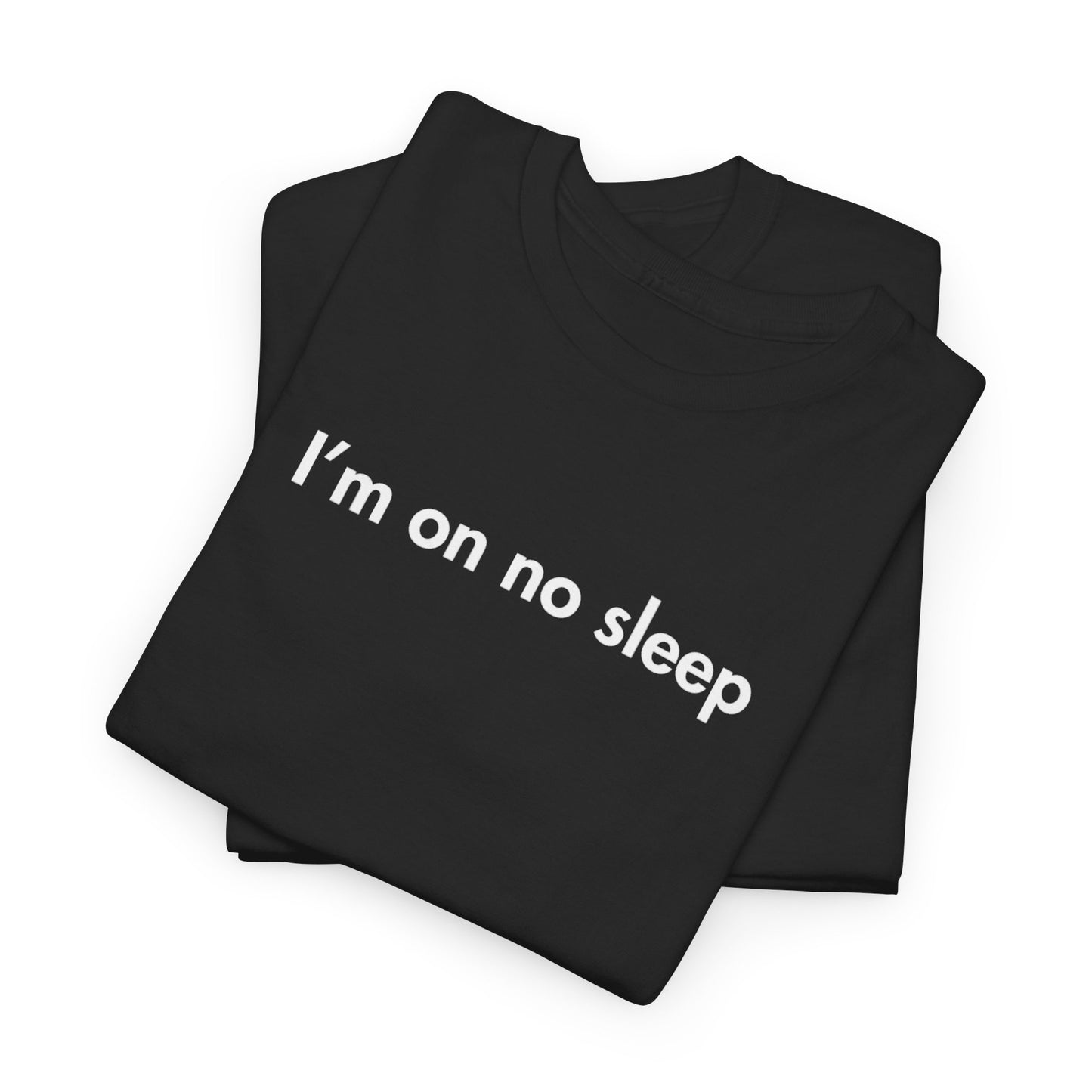 I’m on no Sleep Parenting Tee