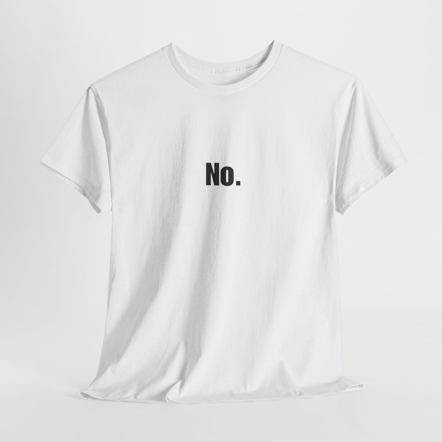 No. Funny Parenting Shirt