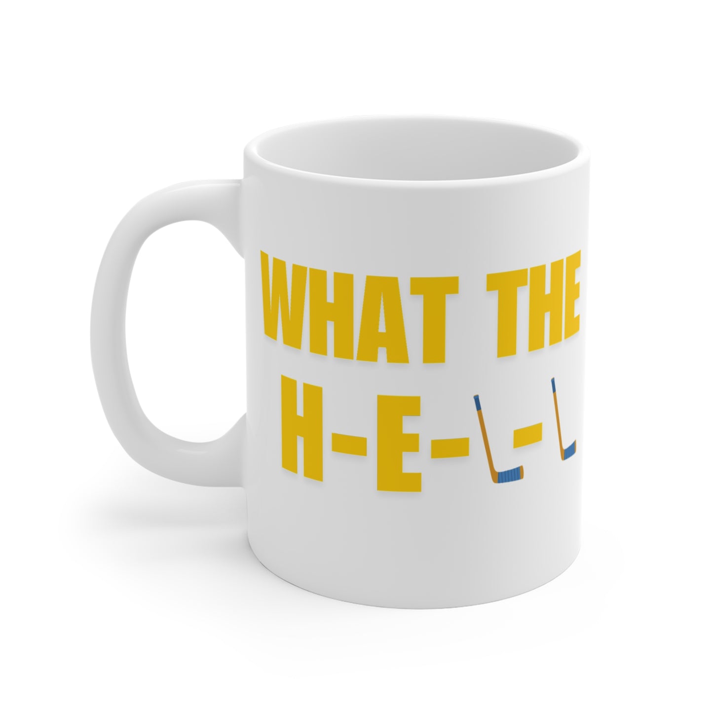 What the H-E Double Hockey Sticks Censored Mug 11oz