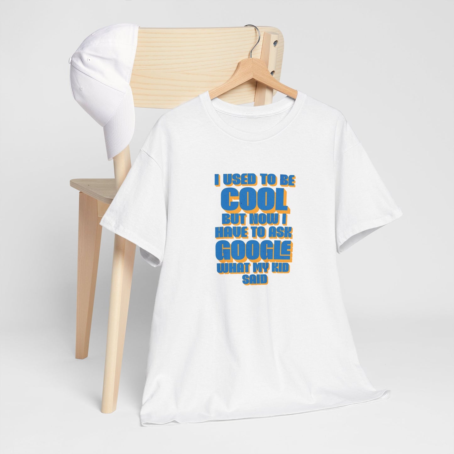 "I used to be cool but now I have to ask google what my kid said" Unisex T-shirt